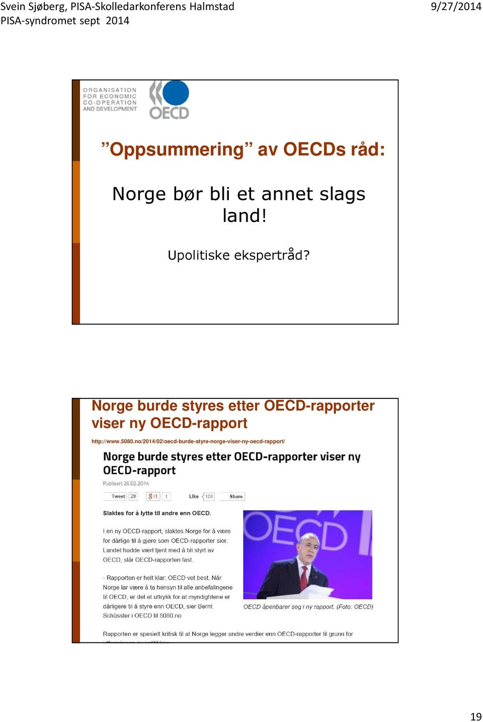 Norge burde styres etter OECD-rapporter viser ny