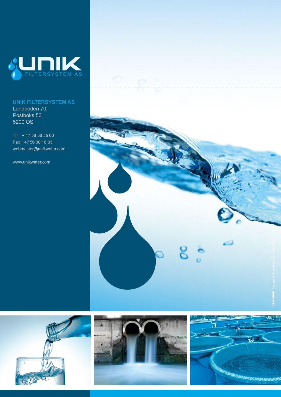 Fax +47 56 30 18 33 webmaster@unikwater.