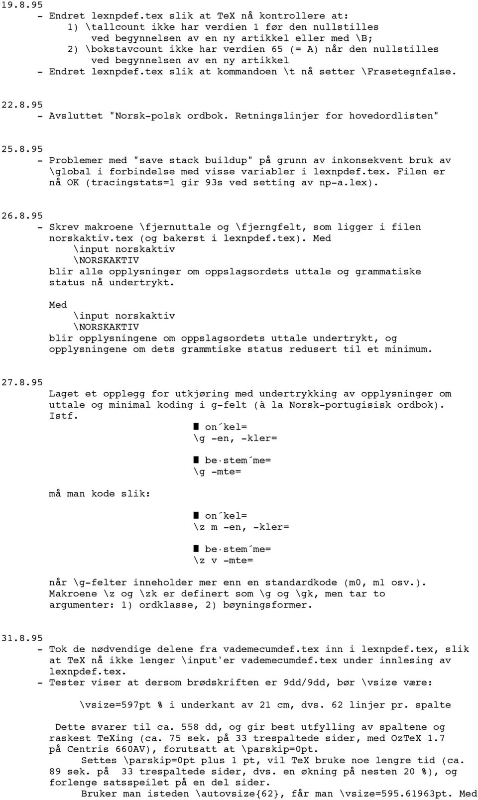 begynnelsen av en ny artikkel - lexnpdef.tex slik at kommandoen \t nå setter \Frasetegnfalse. 22.8.