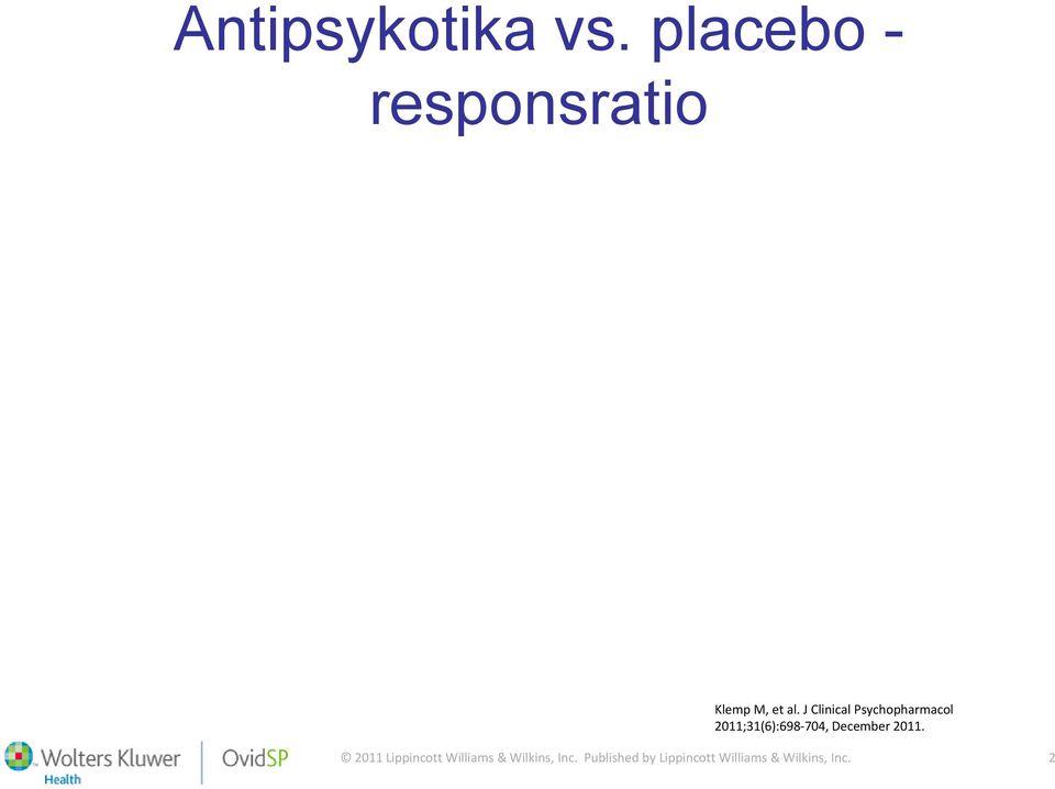 J Clinical Psychopharmacol 2011;31(6):698 704,