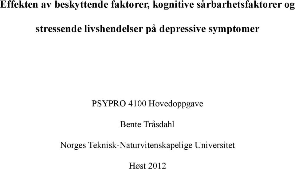 depressive symptomer PSYPRO 4100 Hovedoppgave Bente