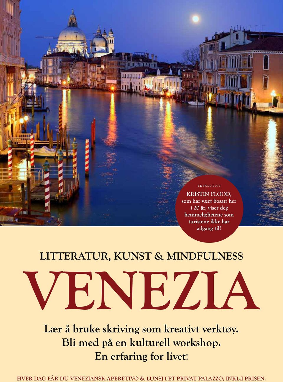 LITTERATUR, KUNST & MINDFULNESS VENEZIA Lær å bruke skriving som kreativt verktøy.