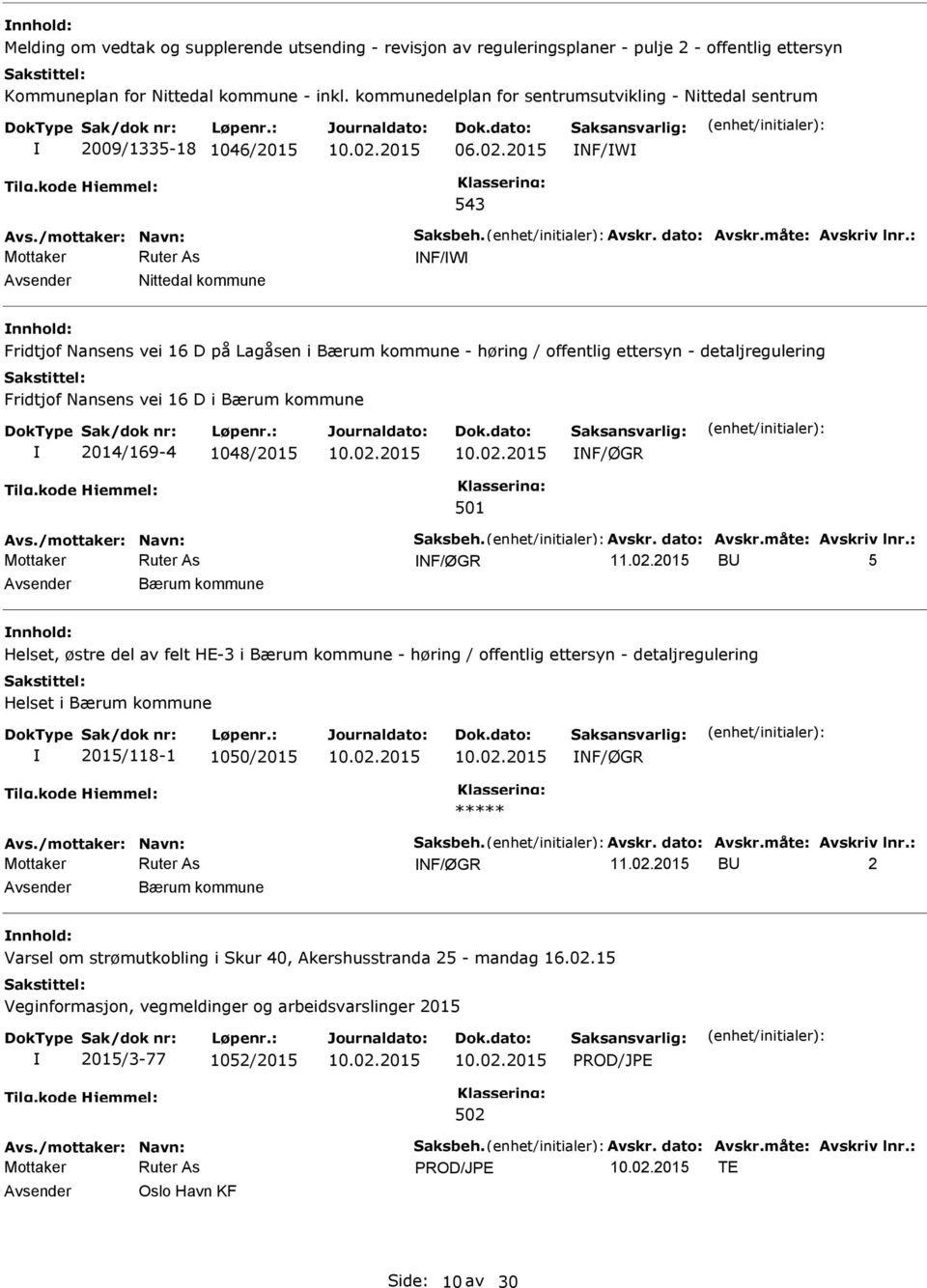 : NF/W Nittedal kommune Fridtjof Nansens vei 16 D på Lagåsen i Bærum kommune - høring / offentlig ettersyn - detaljregulering Fridtjof Nansens vei 16 D i Bærum kommune 2014/169-4 1048/2015 NF/ØGR Avs.