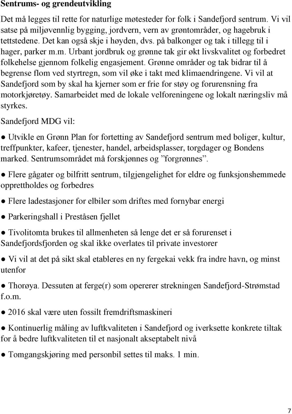 Grønne omra der og tak bidrar til a begrense flom ved styrtregn, som vil øke i takt med klimaendringene.