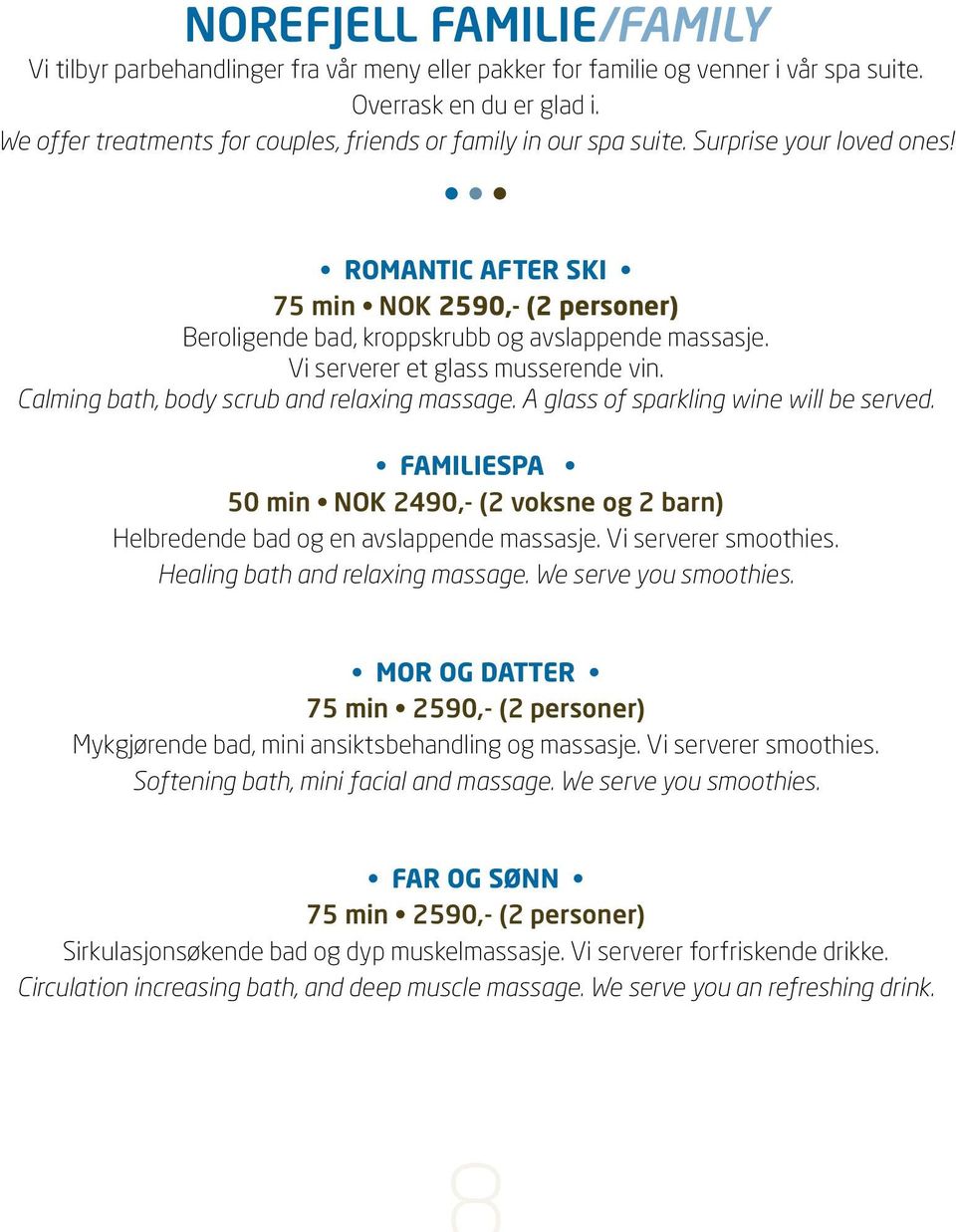Vi serverer et glass musserende vin. Calming bath, body scrub and relaxing massage. A glass of sparkling wine will be served.