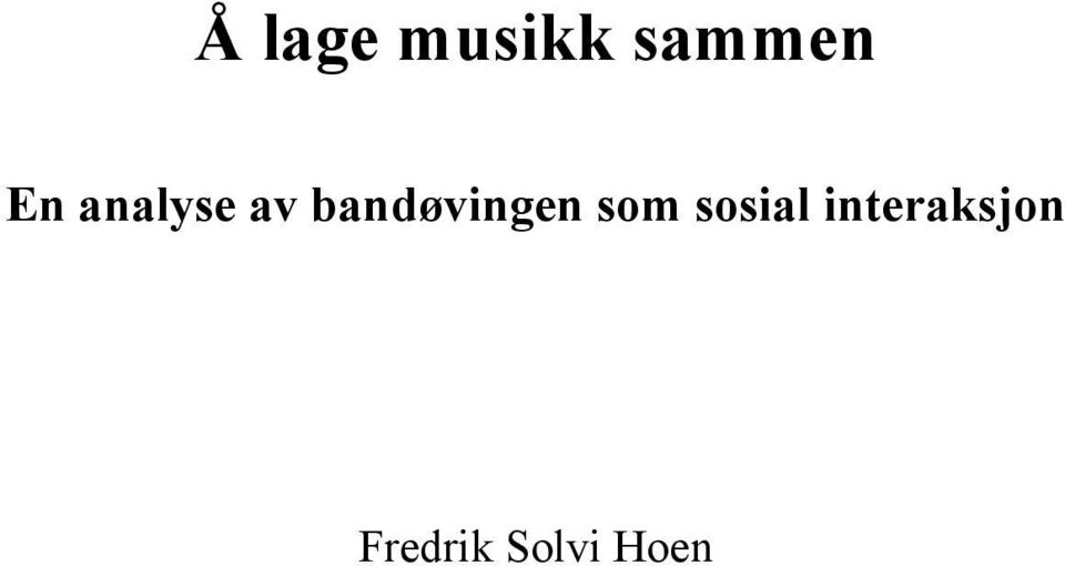 bandøvingen som