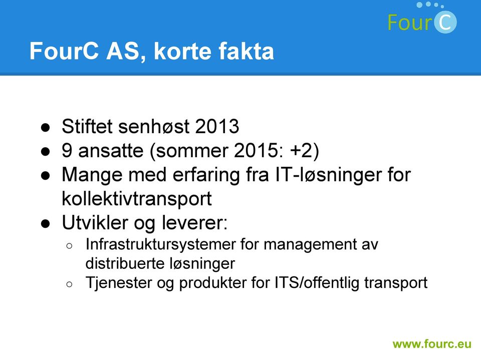 kollektivtransport Utvikler og leverer: Infrastruktursystemer for