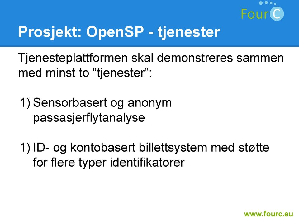 Sensorbasert og anonym passasjerflytanalyse 1) ID- og