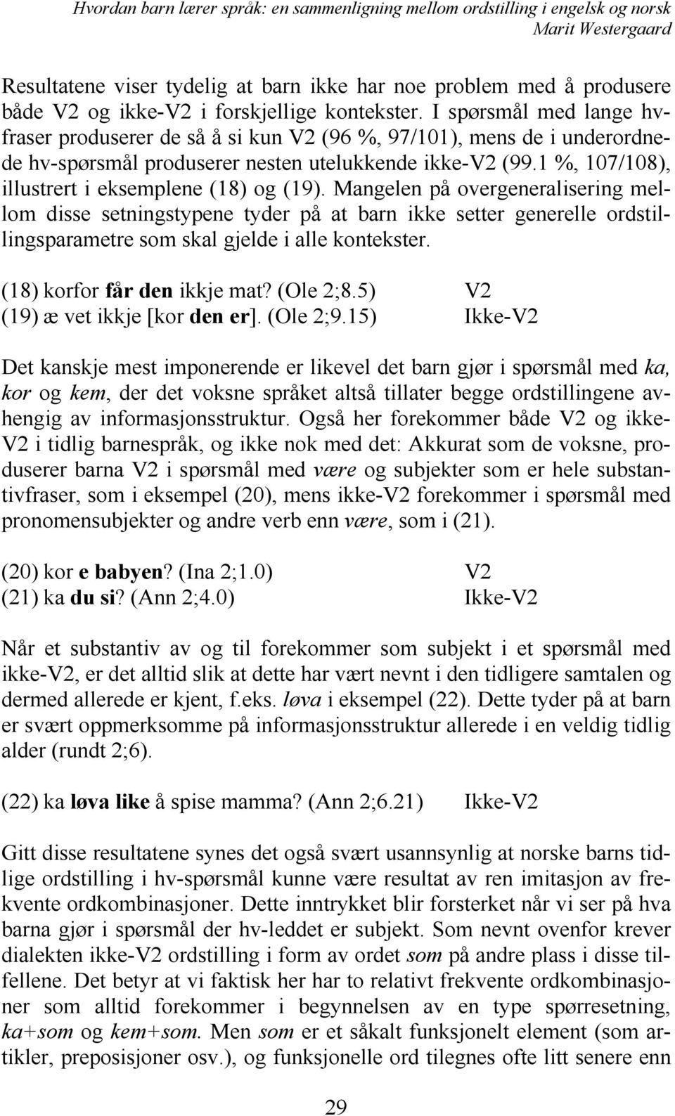 1 %, 107/108), illustrert i eksemplene (18) og (19).