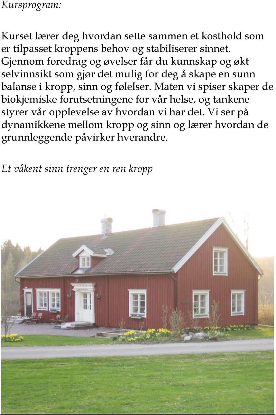 og følelser.