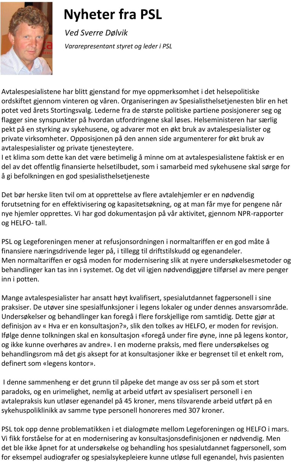 Lederne fra de største politiske partiene posisjonerer seg og flagger sine synspunkter på hvordan utfordringene skal løses.