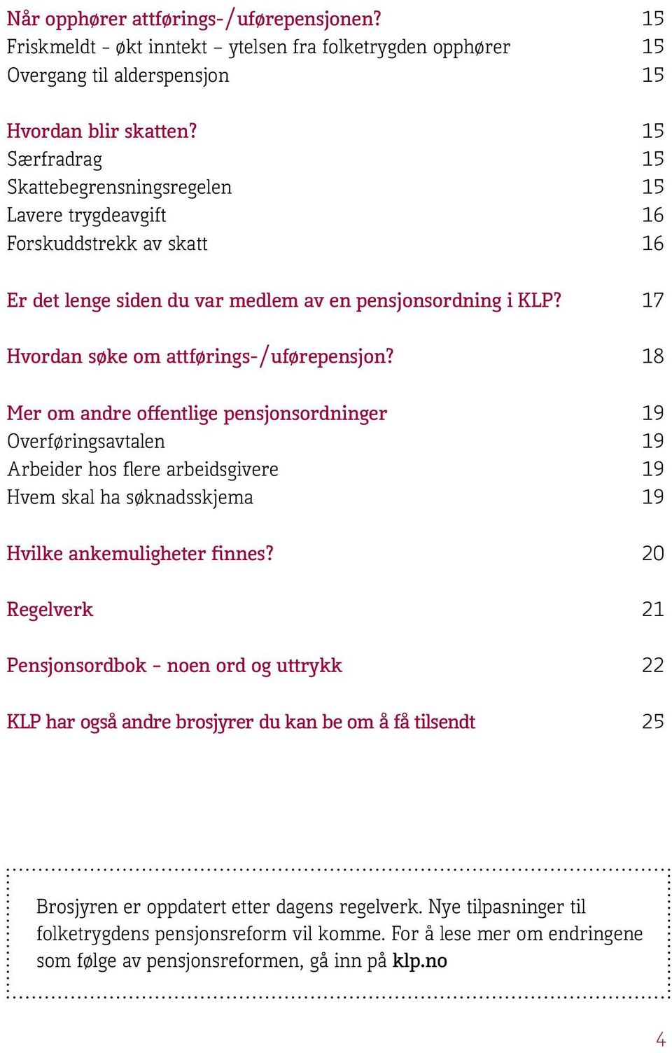 17 Hvordan søke om attførings-/uførepensjon?