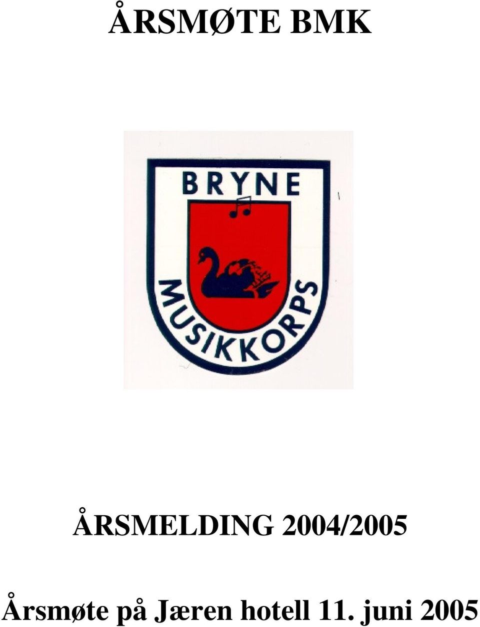 2004/2005 Årsmøte