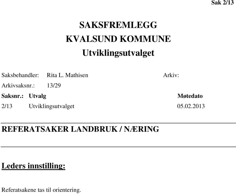 : Utvalg Møtedato 2/13 Utviklingsutvalget 05.02.