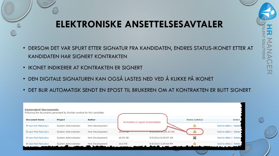 SIGNERT DEN DIGITALE SIGNATUREN KAN OGSÅ LASTES NED VED Å KLIKKE PÅ IKONET