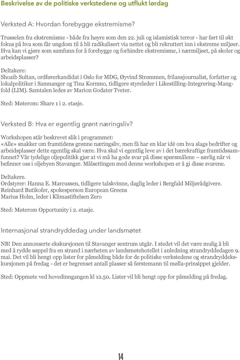 Hva kan vi gjøre som samfunn for å forebygge og forhindre ekstremisme, i nærmiljøet, på skoler og arbeidsplasser?