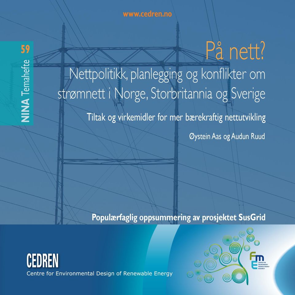 Sverige Tiltak og virkemidler for mer bærekraftig nettutvikling Øystein Aas og Audun