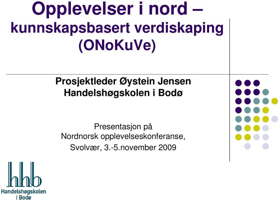 Jensen Handelshøgskolen i Bodø Presentasjon på