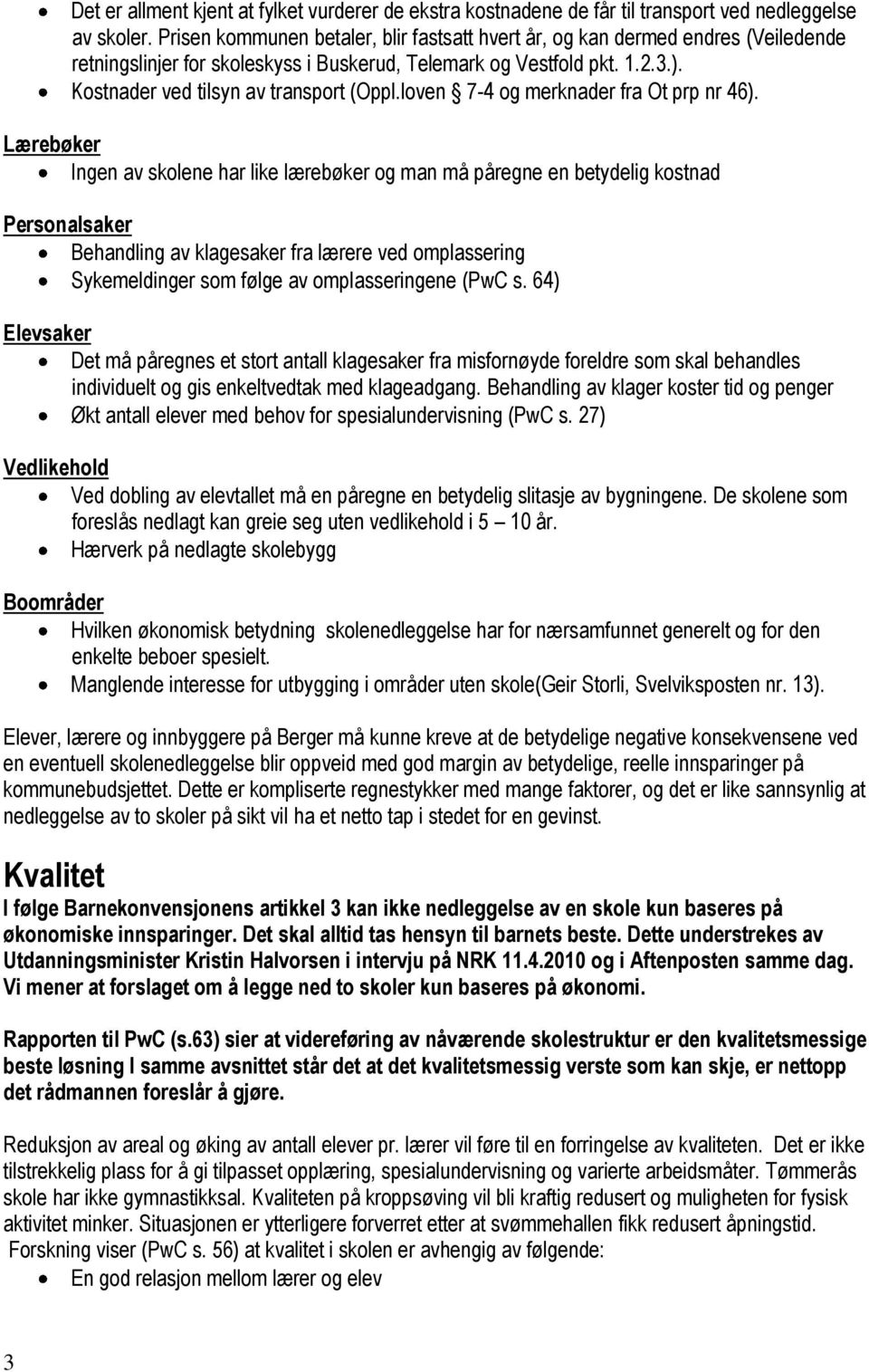 loven 7-4 og merknader fra Ot prp nr 46).