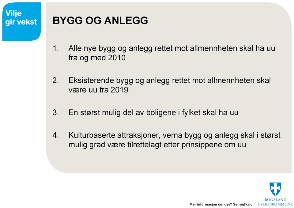 Eksisterende bygg og anlegg rettet mot allmennheten skal være uu fra 2019 3.