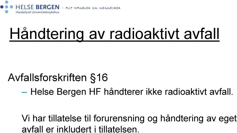 ikke radioaktivt avfall.