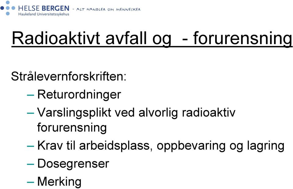 Varslingsplikt ved alvorlig radioaktiv