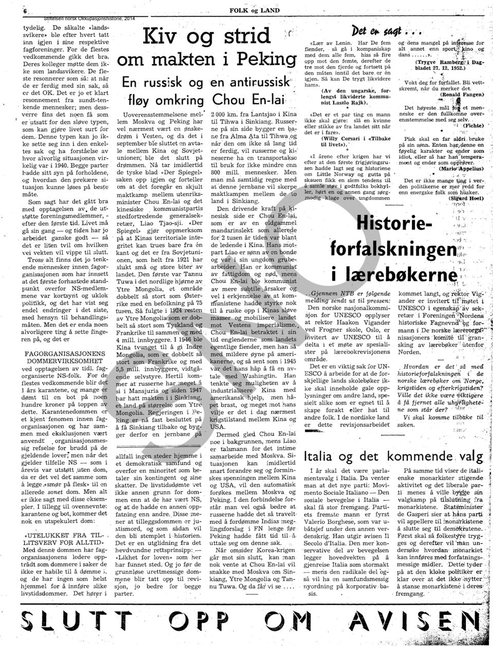 Det er jo 'et klart resonnement fra sundt-tenkende mennesker; men dess-, verre fins det noen få som I. j. er '!ltsattfor den sløve typen, som kan 'gjøre livet surt for dem.