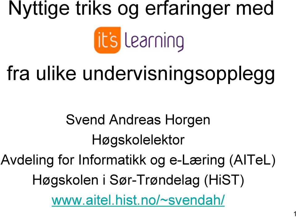 Høgskolelektor Avdeling for Informatikk og e-læring