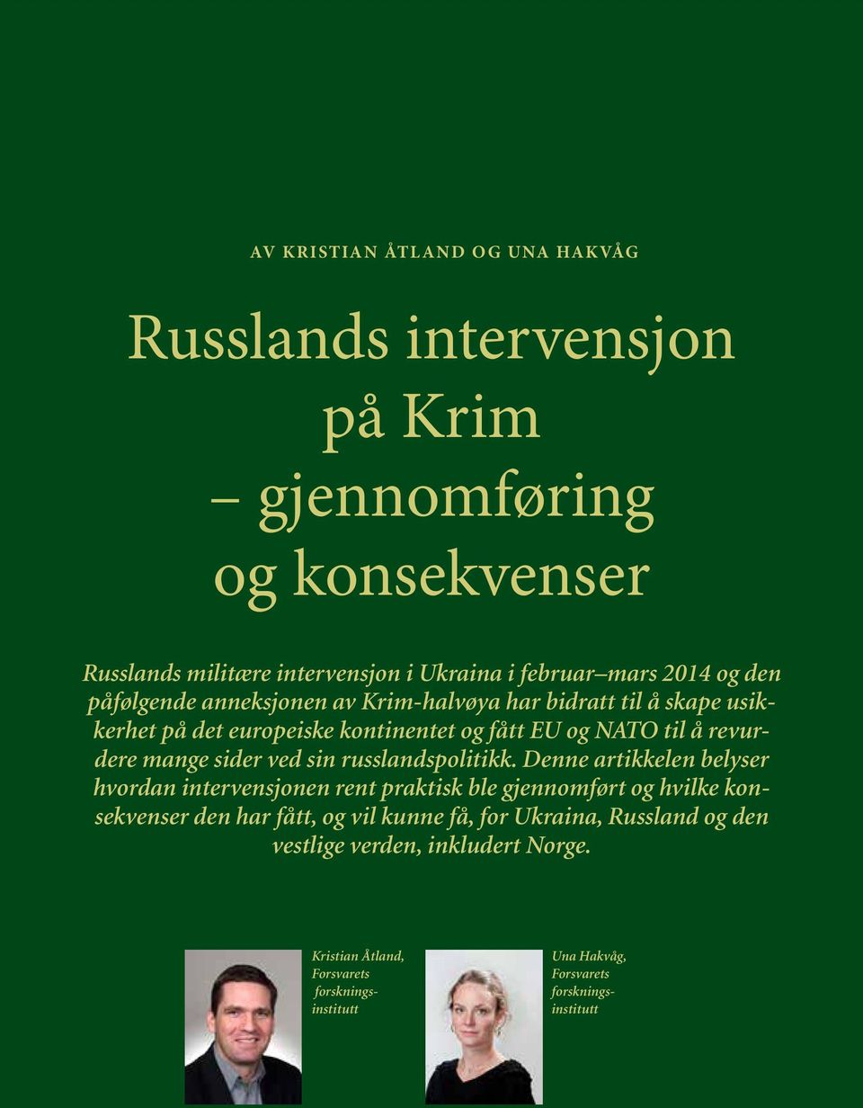 ved sin russlandspolitikk.