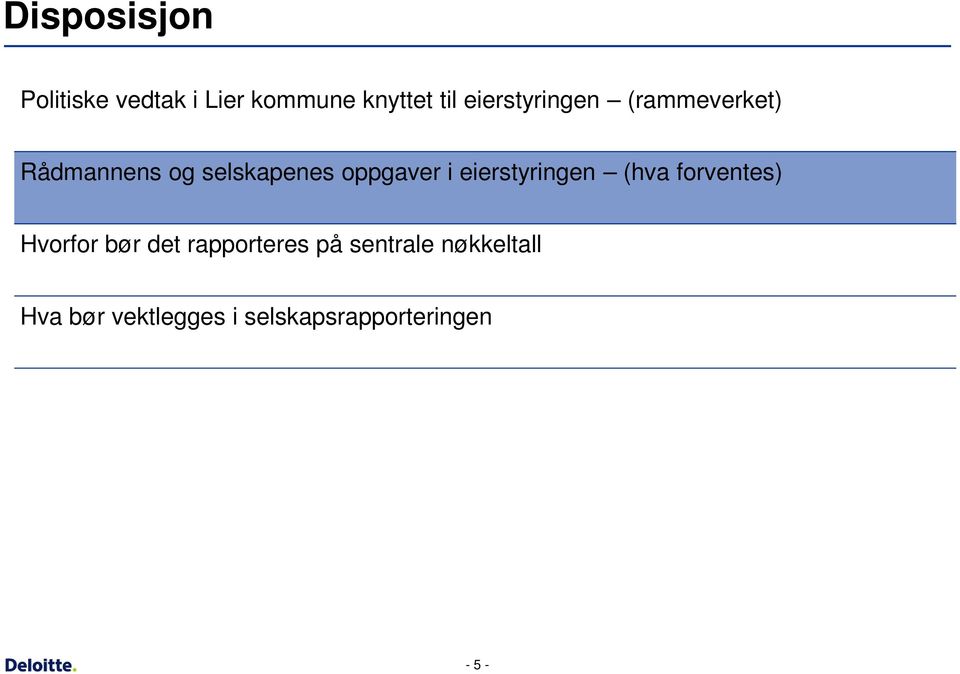 i eierstyringen (hva forventes) Hvorfor bør det rapporteres på