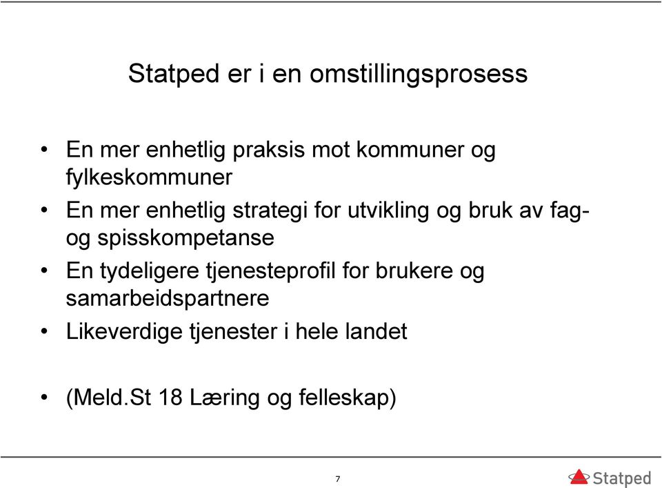 spisskompetanse En tydeligere tjenesteprofil for brukere og