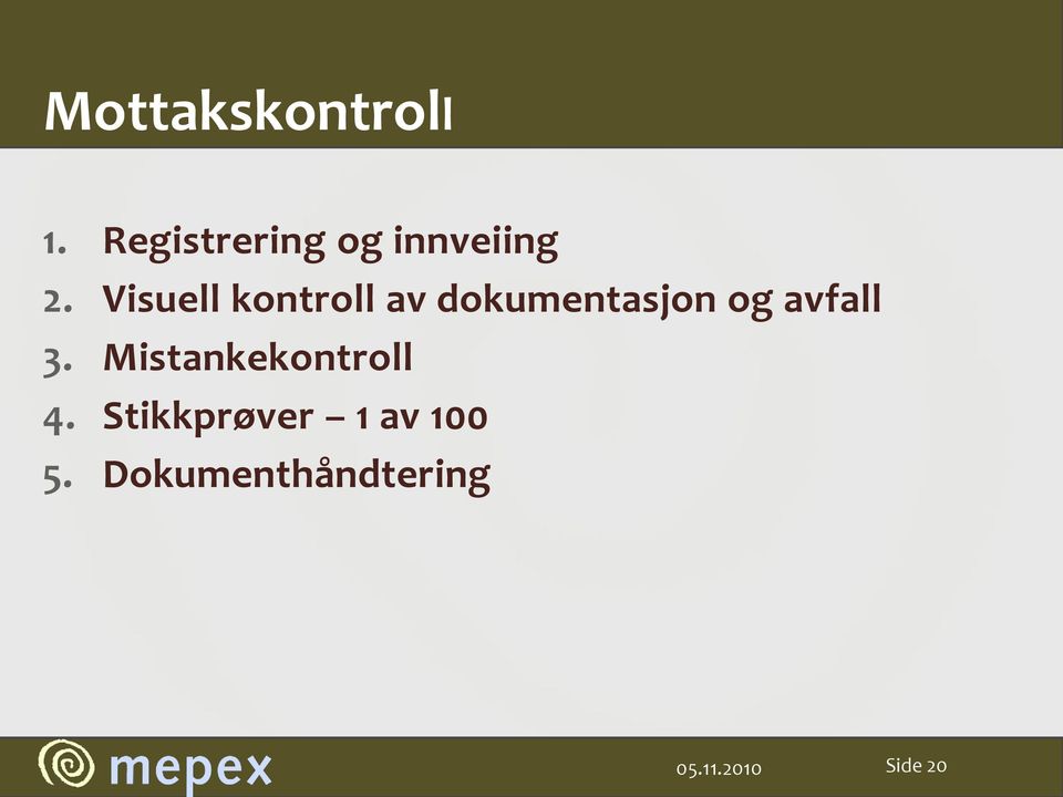 Visuell kontroll av dokumentasjon og avfall