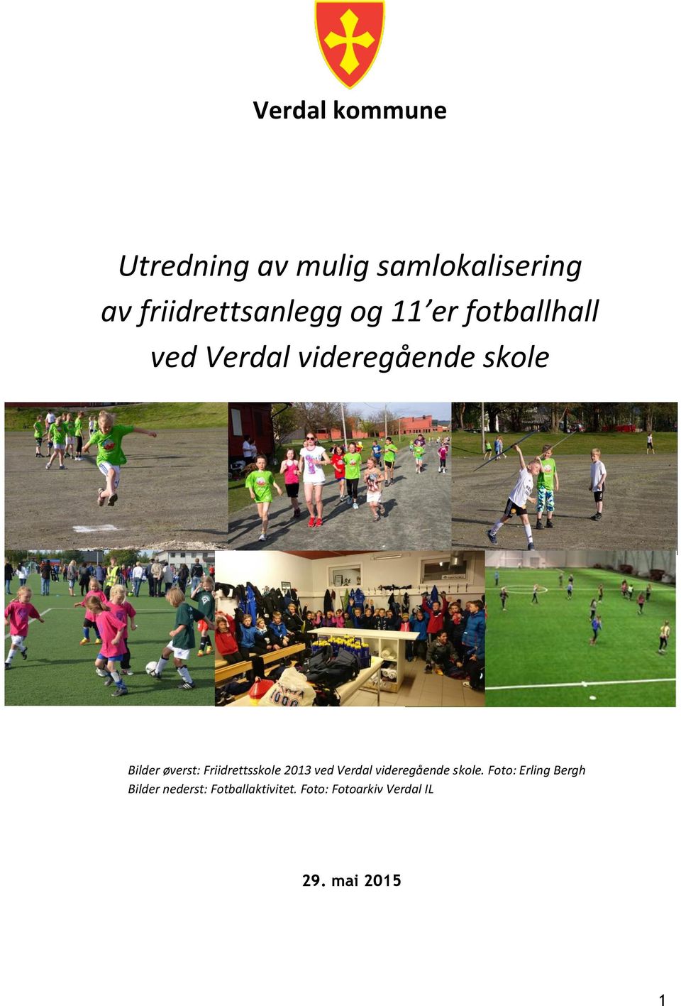 Friidrettsskole 2013 ved Verdal videregående skole.