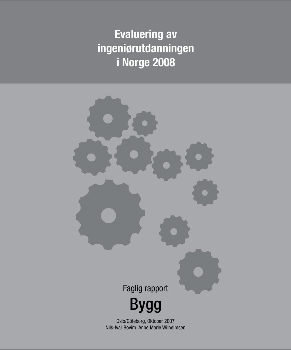 ingeniørutdanningen i Norge 2008 Faglig rapport