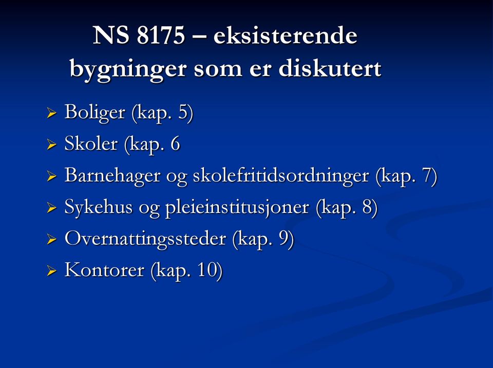 6 Barnehager og skolefritidsordninger (kap.