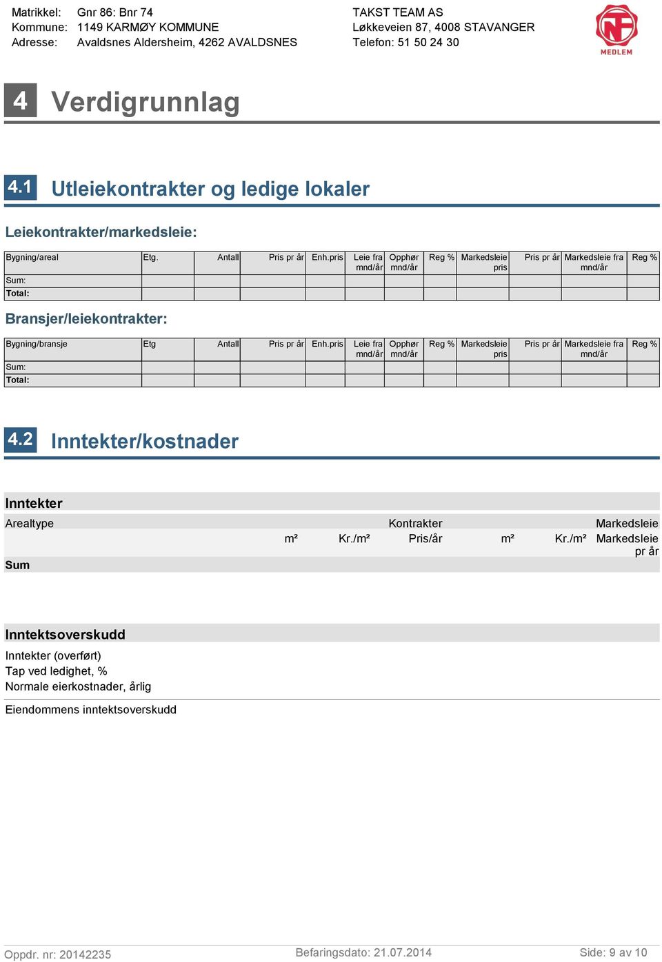 pris Leie fra mnd/år Sum: Total: Opphør mnd/år Reg % Markedsleie pris Pris pr år Markedsleie fra mnd/år Reg % 4.