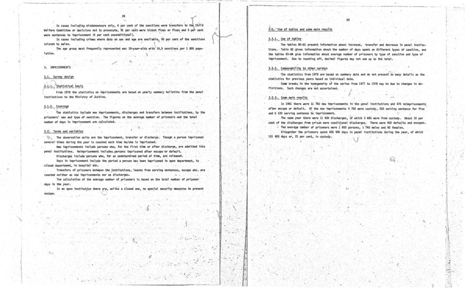 The age grup mst frequently represented was -year-lds with>; sanctis per 000 ppu-. MPRSONMENTS.. Survey design. -- ;. J...)Statistical' basis. t-' - - - - - - - - - - --.