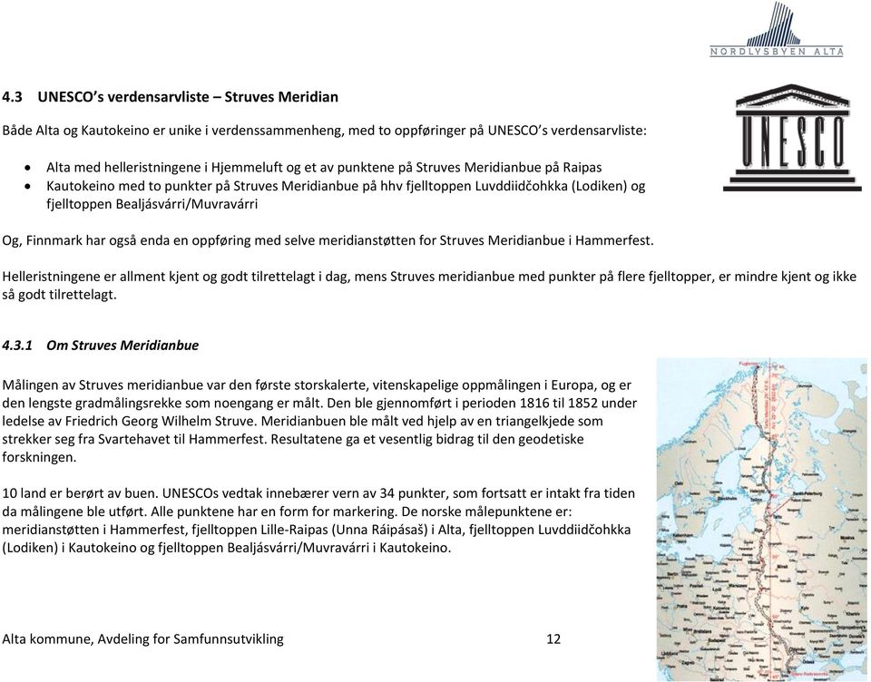 enda en oppføring med selve meridianstøtten for Struves Meridianbue i Hammerfest.