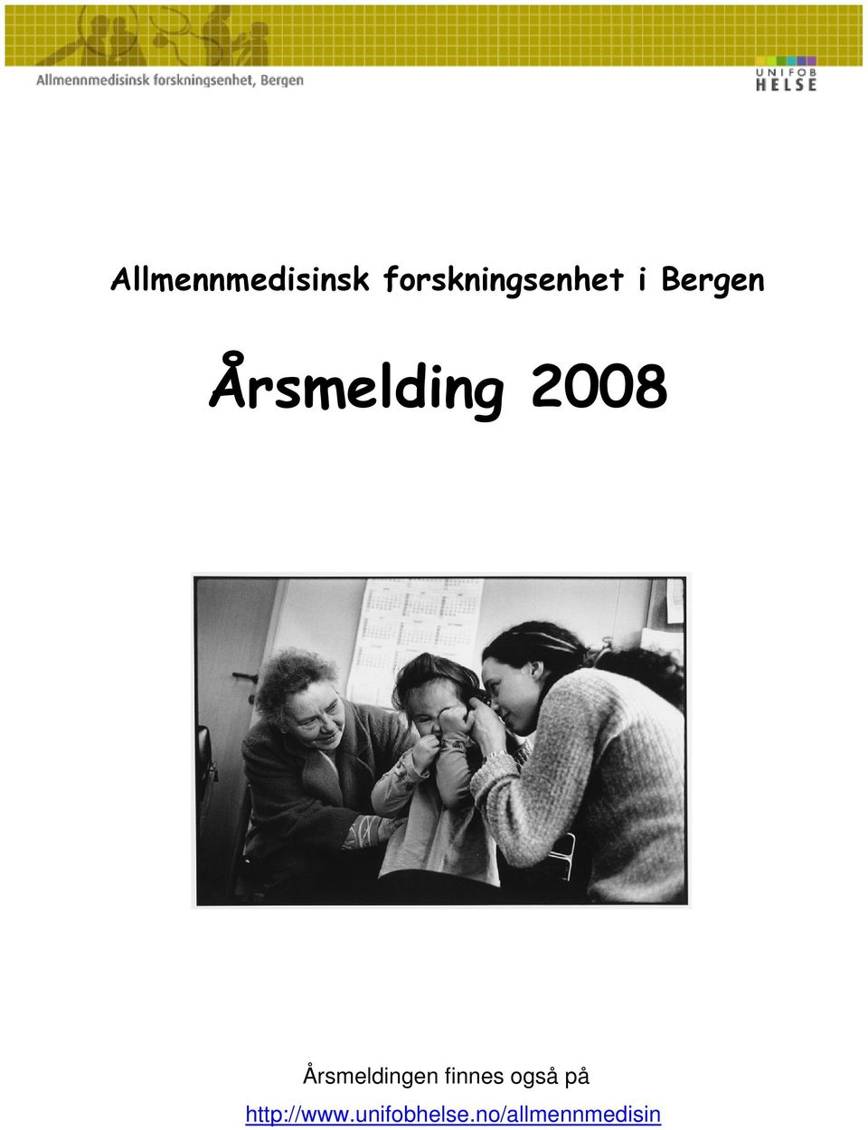 Årsmelding 2008 Årsmeldingen