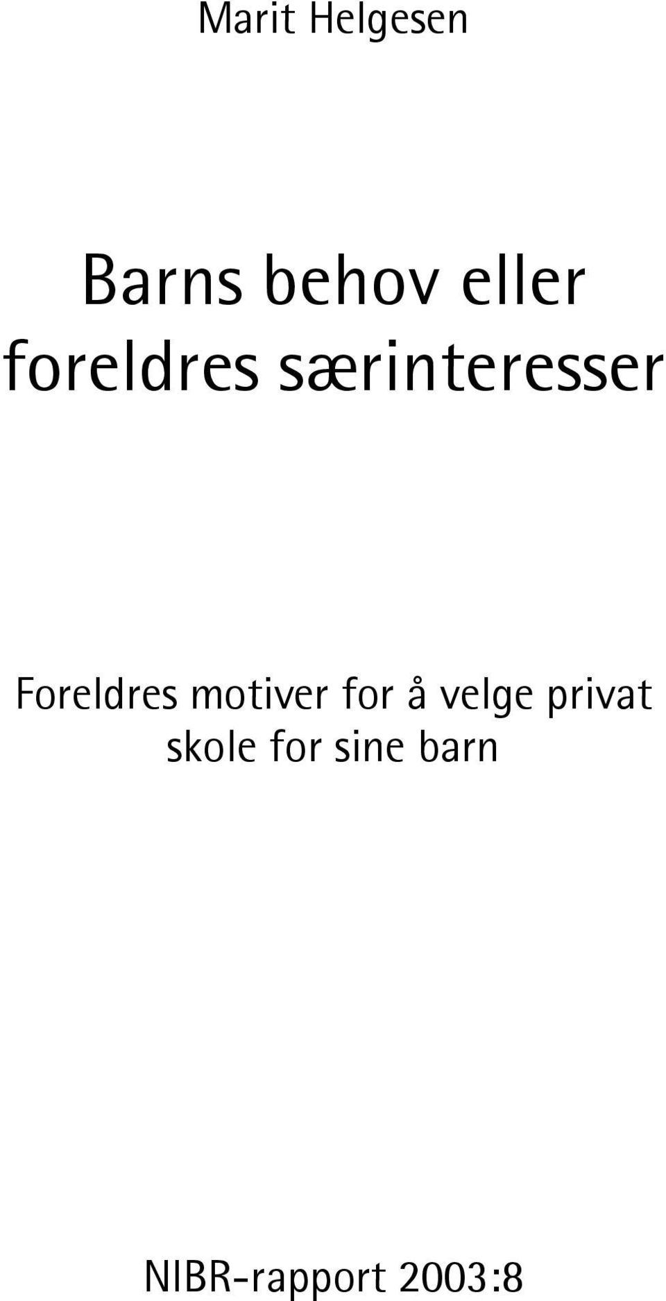 særinteresser Foreldres