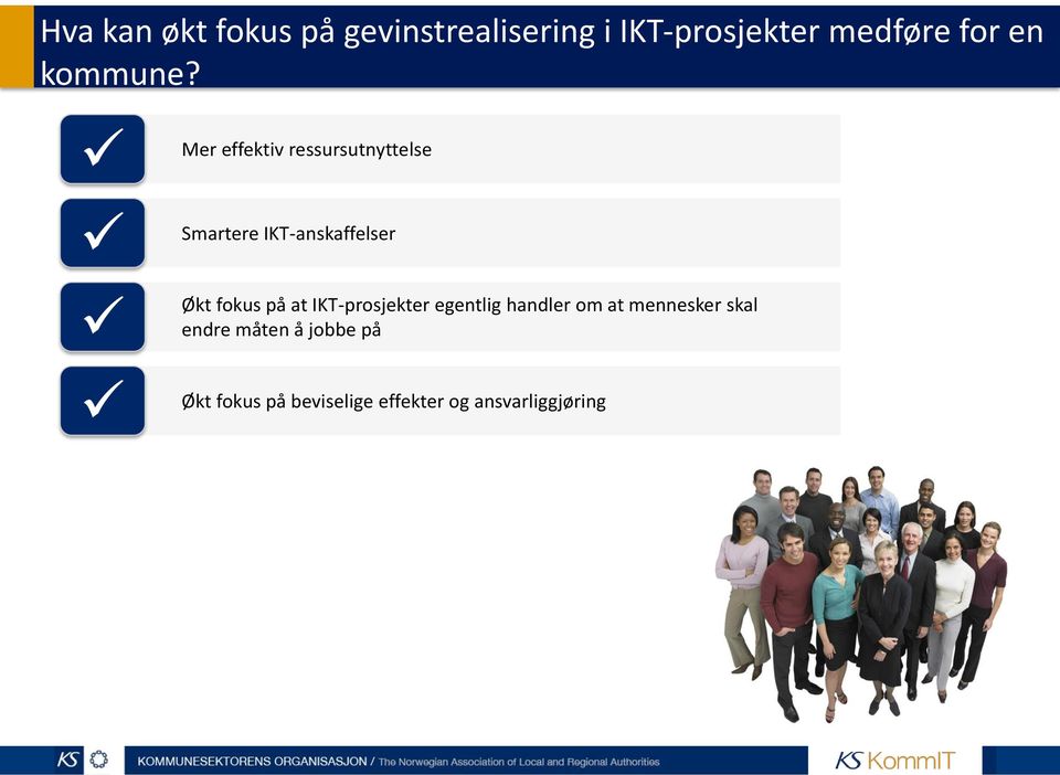 Mer effektiv ressursutnyttelse Smartere IKT-anskaffelser Økt fokus på