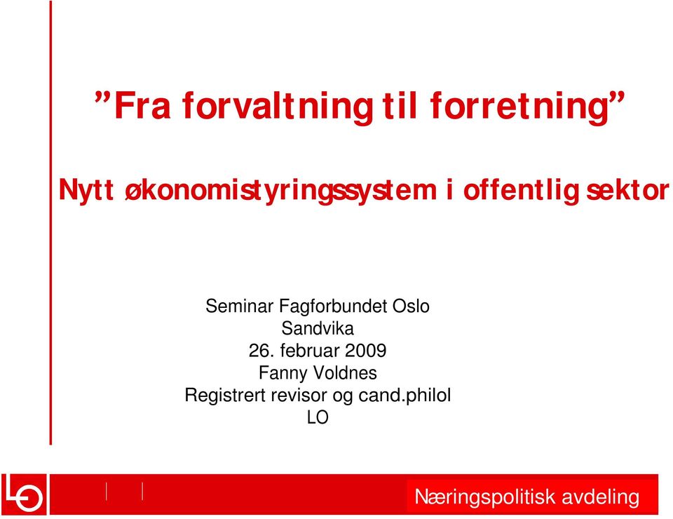 Seminar Fagforbundet Oslo Sandvika 26.