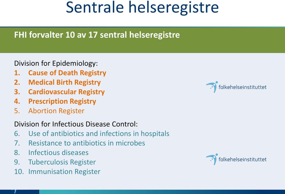 Abortion Register Division for Infectious Disease Control: 6.