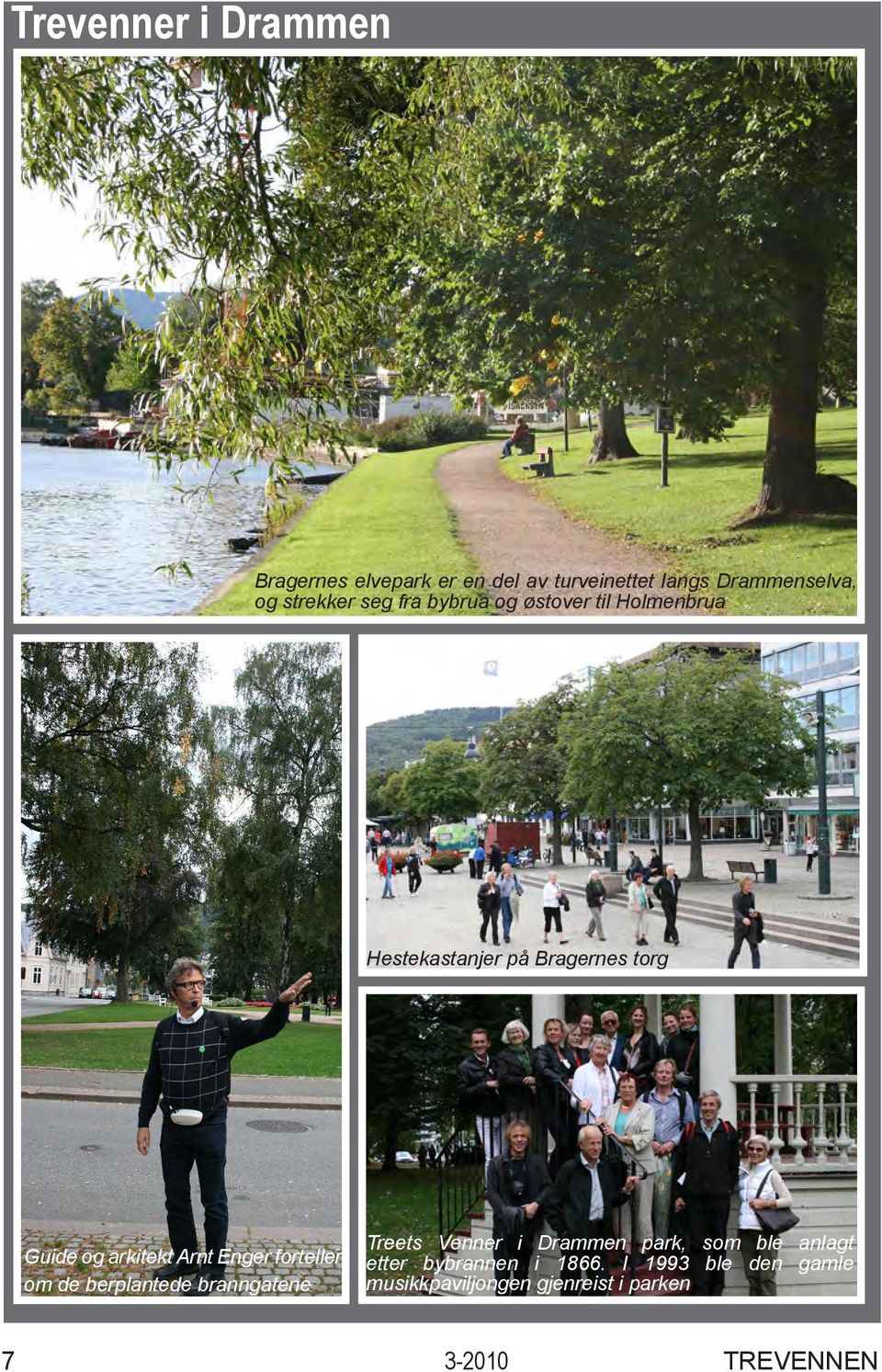 Enger forteller om de berplantede branngatene Treets Venner i Drammen park, som ble anlagt etter