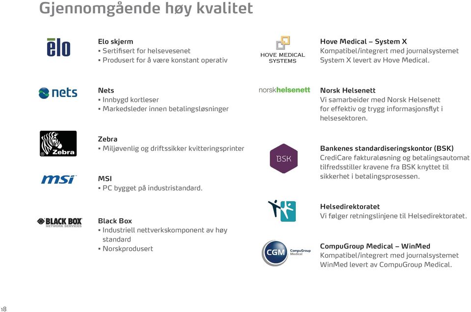 Zebra Miljøvenlig og driftssikker kvitteringsprinter MSI PC bygget på industristandard.