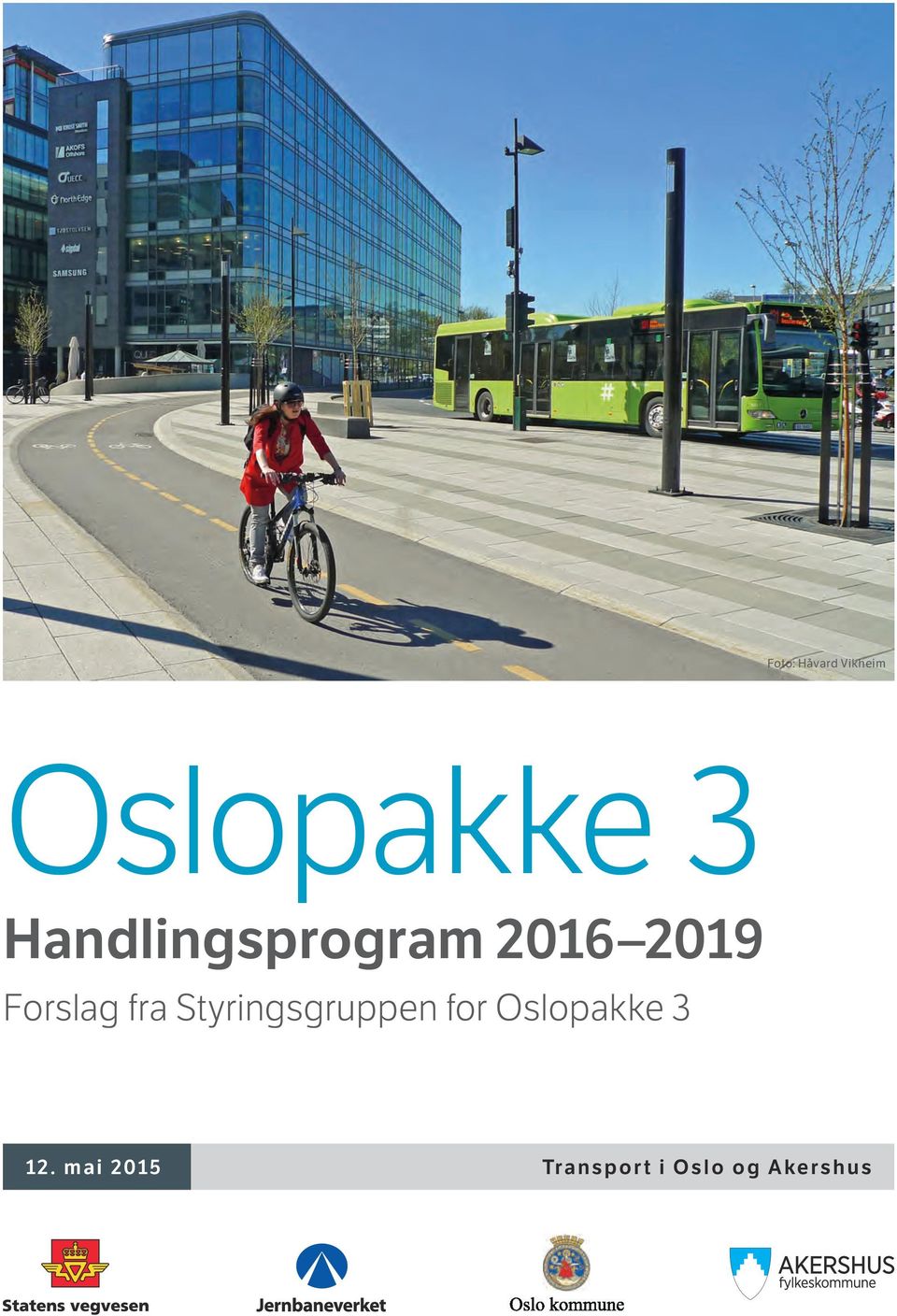 fra Styringsgruppen for Oslopakke 3