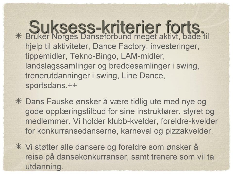 landslagssamlinger og breddesamlinger i swing, trenerutdanninger i swing, Line Dance, sportsdans.