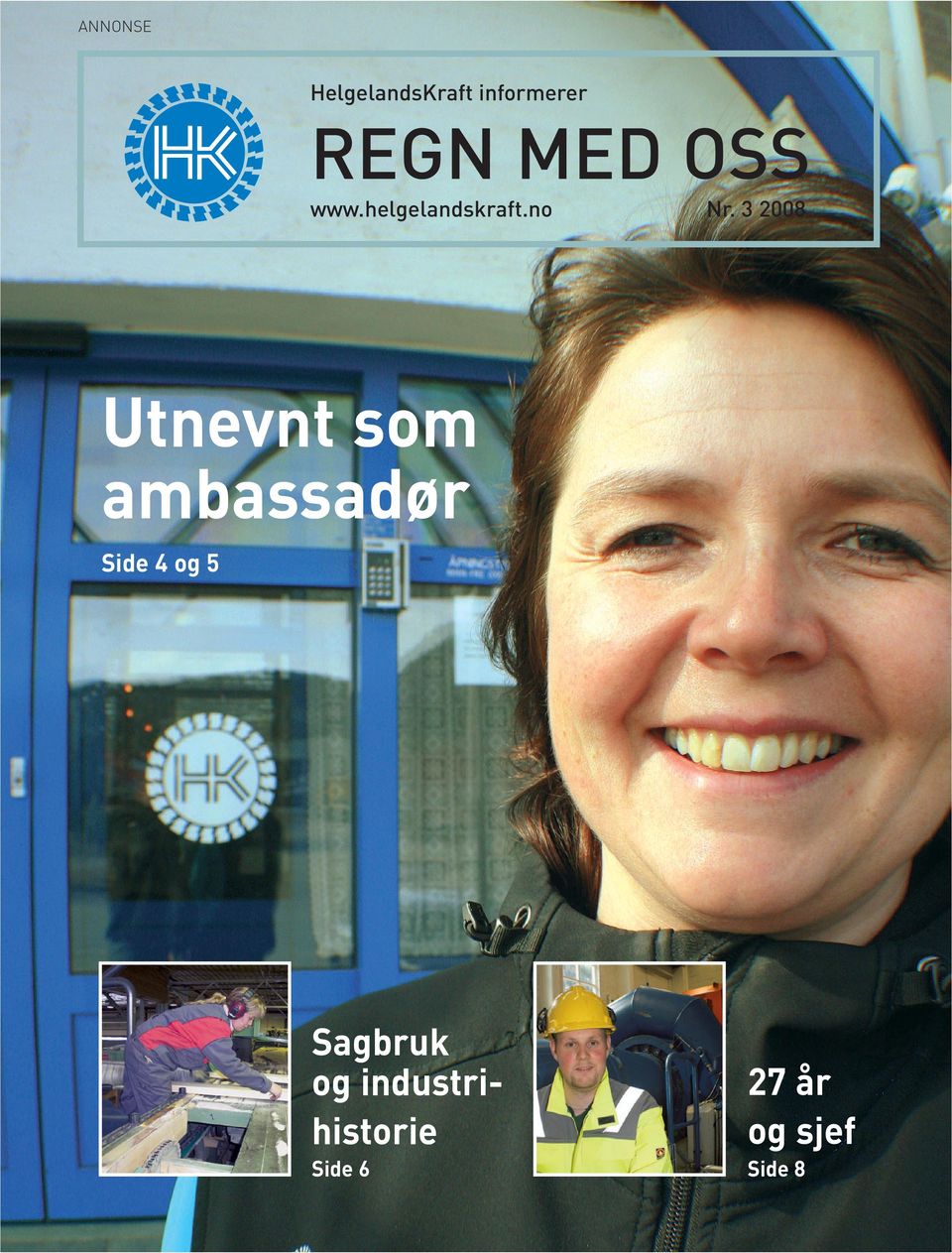 3 2008 Utnevnt som ambassadør Side 4 og