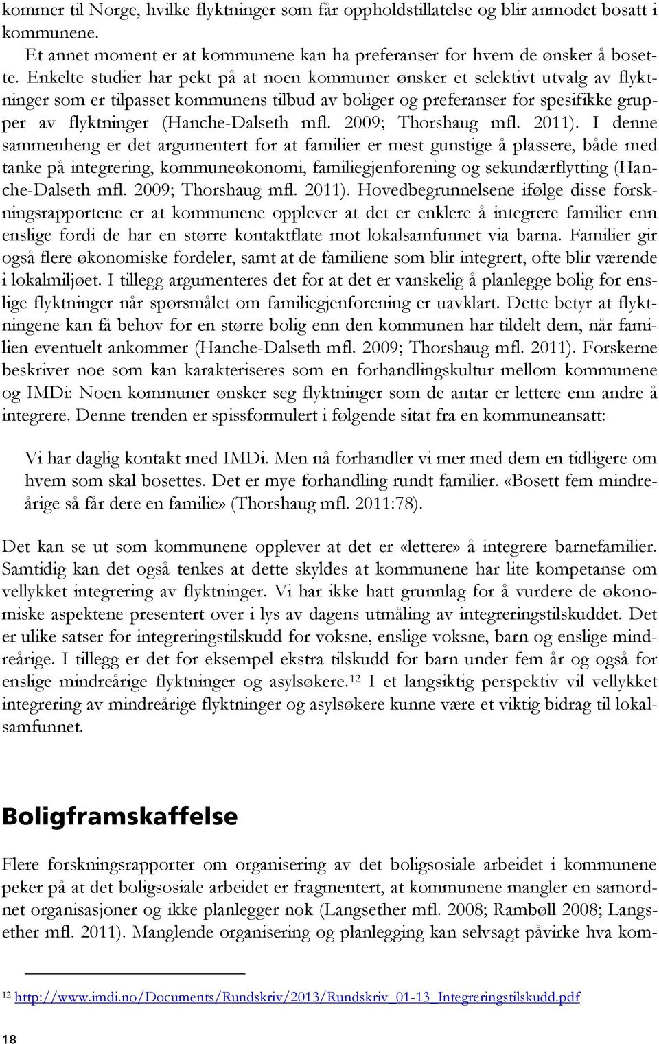 (Hanche-Dalseth mfl. 2009; Thorshaug mfl. 2011).