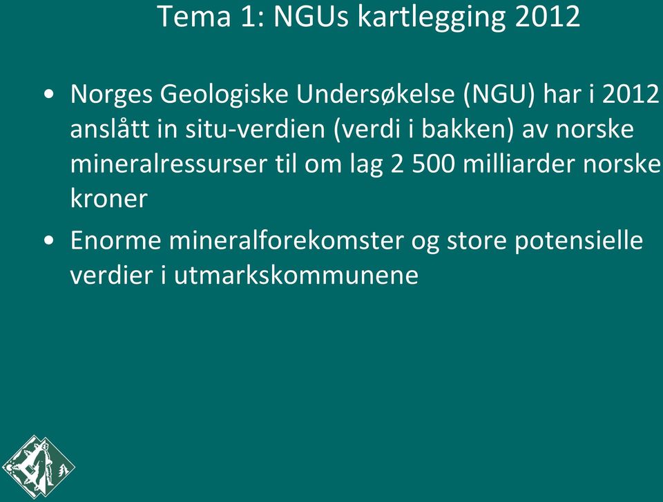 norske mineralressurser til om lag 2 500 milliarder norske kroner